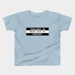 DECLARO MI AMOR POR EL CÓDIGO Kids T-Shirt